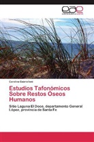 Carolina Gabrielloni - Estudios Tafonómicos Sobre Restos Óseos Humanos