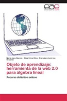 María Iné Ciancio, María Inés Ciancio, Elisa Silvi Oliva, Elisa Silvia Oliva, Sirvente, Francisco Américo Sirvente - Objeto de aprendizaje: herramienta de la web 2.0 para álgebra lineal