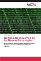 Ruben Javier Toledo - Genios o Delincuentes de las Nuevas Tecnologias
