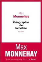 Max Monnehay, Max Monnehay, Max (1980-....) Monnehay, MONNEHAY MAX - Géographie de la bêtise