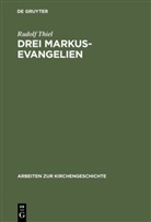 Rudolf Thiel - Drei Markus-Evangelien