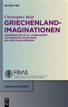Christopher Meid - Griechenland-Imaginationen