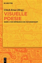 Ulrich Ernst, Ulrich Ernst - Visuelle Poesie - 2: Vom Spätbarock bis zur Gegenwart