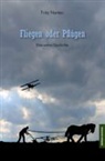 Fritz Narten - Fliegen oder Pflügen