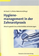 Kraus, Mari Krauss, Mario Krauss, Pindur-Nakamur, Pindur-Nakamura, Angelika Pindur-Nakamura - Hygienemanagement in der Zahnarztpraxis
