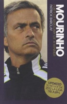 Patrick Barclay - Mourinho: Further Anatomy of a Winner