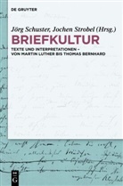 Jör Schuster, Jörg Schuster, Strobel, Strobel, Jochen Strobel - Briefkultur