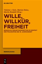 Martin Bondeli, Mario Heinz, Marion Heinz, Violetta Stolz - Wille, Willkür, Freiheit