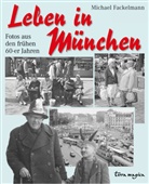 Fackelmann, Michael Fackelmann - Leben in München