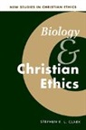 Stephen R. L. Clark, Stephen R. L. Clark, Robin Gill - Biology and Christian Ethics