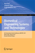 Joaqui Filipe, Joaquim Filipe, Ana Fred, Hugo Gamboa - Biomedical Engineering Systems and Technologies