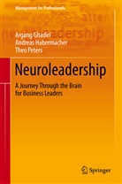 Argan Ghadiri, Argang Ghadiri, Andrea Habermacher, Andreas Habermacher, Theo Peters - Neuroleadership