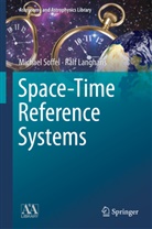 Ralf Langhans, Michae Soffel, Michael Soffel - Space-Time Reference Systems