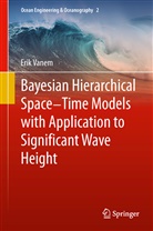 Erik Vanem - Bayesian Hierarchical Space-Time Models with Application to Significant Wave Height