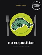 Frederic C Erasmus, Frederic C. Erasmus - no no position