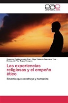 Segundo Emili Acosta Diaz, Segundo Emilio Acosta Diaz, Olga Yo Guerrero Yela, Olga Yolanda Guerrero Yela, Emma del Pilar Rojas Vergara - Las experiencias religiosas y el empeño ético