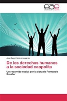 José Ángel Saiz Aranguren - De los derechos humanos a la sociedad caopolita