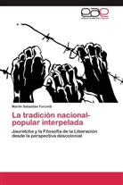 Martín Sebastián Forciniti - La tradición nacional-popular interpelada