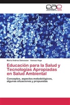María Andre Dakessian, María Andrea Dakessian, Vanesa Vega - Educación para la Salud y Tecnologías Apropiadas en Salud Ambiental