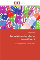 Chaibou Neino, Neino-C - Populations locales et travail forc
