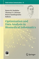 Thomas Coleman, Thomas F. Coleman, Thoma F Coleman, Thomas F Coleman, Panos M Pardalos, Panos M. Pardalos... - Optimization and Data Analysis in Biomedical Informatics