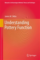 James M Skibo, James M. Skibo - Understanding Pottery Function