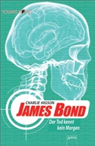 Charlie Higson - James Bond - Der Tod kennt kein Morgen