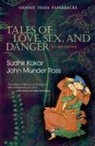 Sudhir Kakar, Sudhir/ Ross Kakar, John Munder Ross, John Munder Ross - Tales of Love, Sex and Danger