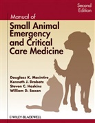 Kenneth Drobatz, Kenneth J Drobatz, Kenneth J. Drobatz, Kenneth J. (University of Pennsylvania) Drobatz, Haskins, Steve Haskins... - Manual of Small Animal Emergency and Critical Care Medicine