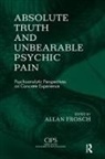 Alan (EDT) Frosch, Allan Frosch, Alan Frosch, Allan Frosch - Absolute Truth and Unbearable Psychic Pain