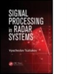 V. P. Tuzlukov, Vyacheslav Tuzlukov, Vyacheslav (Kyungpook National Universit Tuzlukov, Vyacheslav (Kyungpook National University Tuzlukov, Vyacheslav P. Tuzlukov, Vyacheslav Tuzlukov - Signal Processing in Radar Systems