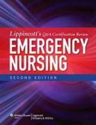 Shana Harrington, Lippincott, Shana Harrington, Williams Lippincott - Lippincott''s Q&a Certification Review: Emergency Nursing