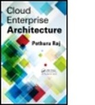 Pethuru Raj, Pethuru (Enterprise Architecture Consultant Raj, Pethuru (Ibm Pvt.ltd. Raj, Pethuru (Wipro Technologies Raj, Raj Pethuru - Cloud Enterprise Architecture