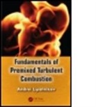 Andrei Lipatnikov, Andrei (Chalmers University of Technol Lipatnikov, Andrei (Chalmers University of Technology Lipatnikov, Lipatnikov Andrei - Fundamentals of Premixed Turbulent Combustion