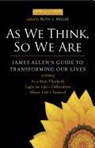 James Allen, James/ Miller Allen, Ruth L. Miller - As We Think, So We Are