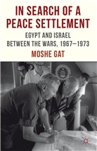 Gat, M Gat, M. Gat, Moshe Gat, Gat Moshe - In Search of a Peace Settlement