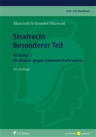 Manfred Maiwald, Reinhart Maurach, Reinhart (Dr.) Maurach, Friedrich-Chr. Schroeder, Friedrich-Christian Schroeder, Ma... - Strafrecht, Besonderer Teil - 2: Straftaten gegen Gemeinschaftswerte