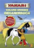 Deri, DERIB, Jan Dinter, Jo, Job, Carmen Jonas... - Yakari - Yakaris großes Indianerbuch