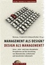 Klaus Bernsau, Thoma Friedrich, Thomas Friedrich, Klaus Schwarzfischer - Management als Design? Design als Management?