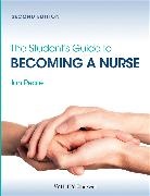 I Peate, Ian Peate, Ian (School of Nursing and Midwifery) Peate, Peate Ian - Student''s Guide to Becoming a Nurse