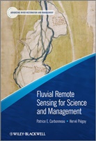Patrice Carbonneau, Patrice (EDT)/ Piegay Carbonneau, Patrice (University of Durham) Piegay Carbonneau, Patrice Piegay Carbonneau, Pe Carbonneau, CARBONNEAU PATRICE PIEGAY HERVE... - Fluvial Remote Sensing for Science and Management