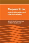 Geoffrey Brennan, H. Geoffrey Brennan, Brennan Geoffrey, James M. Buchanan, Buchanan James M. - The Power to Tax