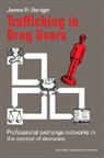 James R. Beniger, James Ralph Beniger, Ernest Q. Campbell - Trafficking in Drug Users