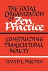 David L. Preston - The Social Organization of Zen Practice