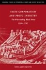 Sheilagh C. Ogilvie, Jan De Vries, Richard Smith - State Corporatism and Proto-Industry