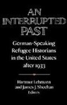 David Lazar, Hartmut Lehmann, Christof Mauch, James J. Sheehan - An Interrupted Past