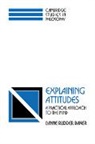 Lynne Rudder Baker, Jonathan Dancy, Ernest Sosa - Explaining Attitudes