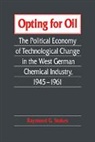 Raymond G. Stokes - Opting for Oil