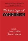 Lee H. Hamilton, James R. Millar, Sharon L. Wolchik - The Social Legacy of Communism