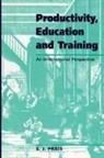 S. J. Prais - Productivity, Education and Training